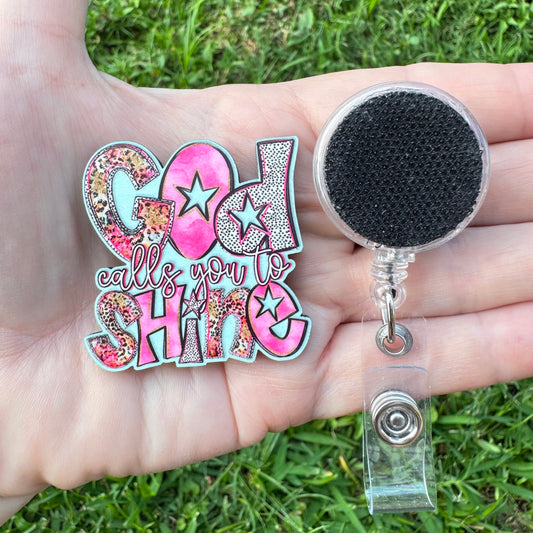God Calls You To Shine Interchangeable Badge Button with Reel Option