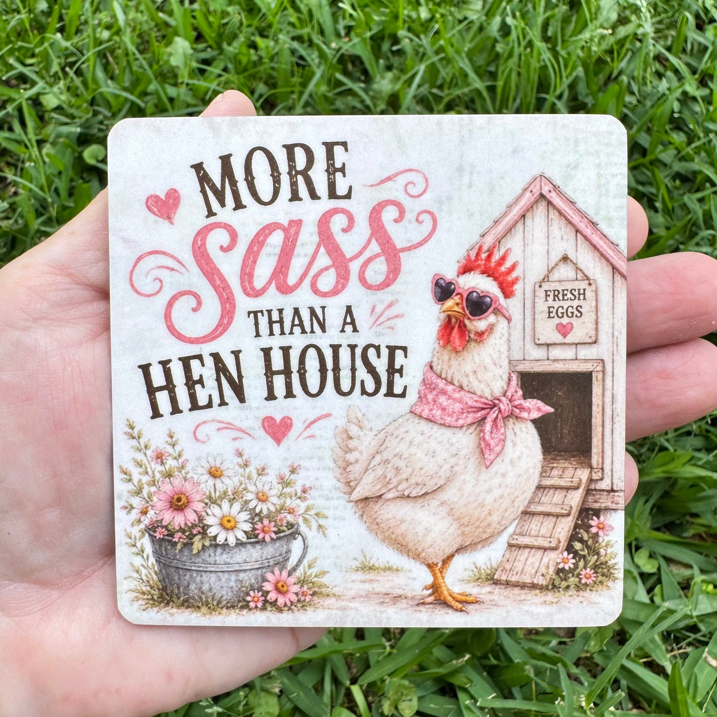 More Sass Than A Hen House Coaster
