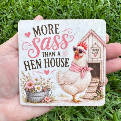 More Sass Than A Hen House Coaster