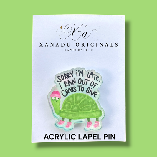 Sorry I'm Late Lapel Pin