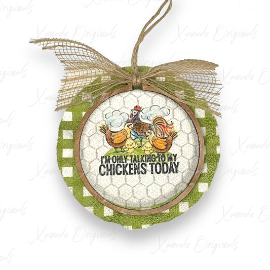 Talking To My Chickens Hoop Ornament