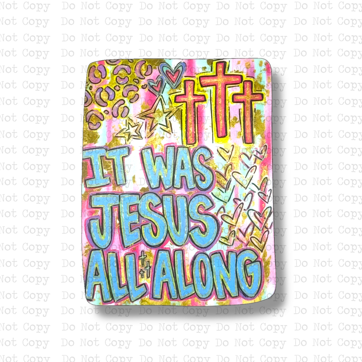 It Was Jesus All Along Magnet