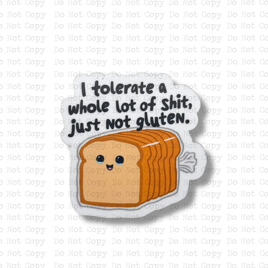 I Tolerate A Lot, Just Not Gluten Magnet