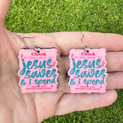 Jesus Saves I Spend Earrings