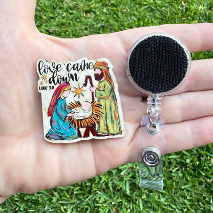 Love Came Down Nativity Interchangeable Badge Button with Reel Option