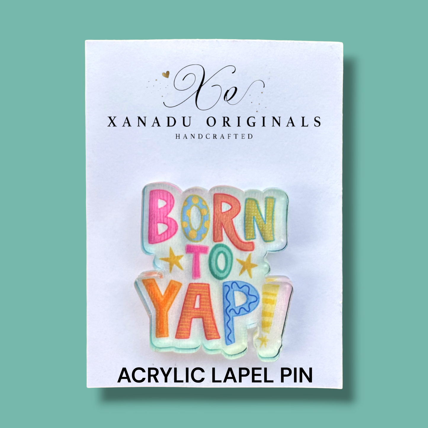 Born To Yap Lapel Pin