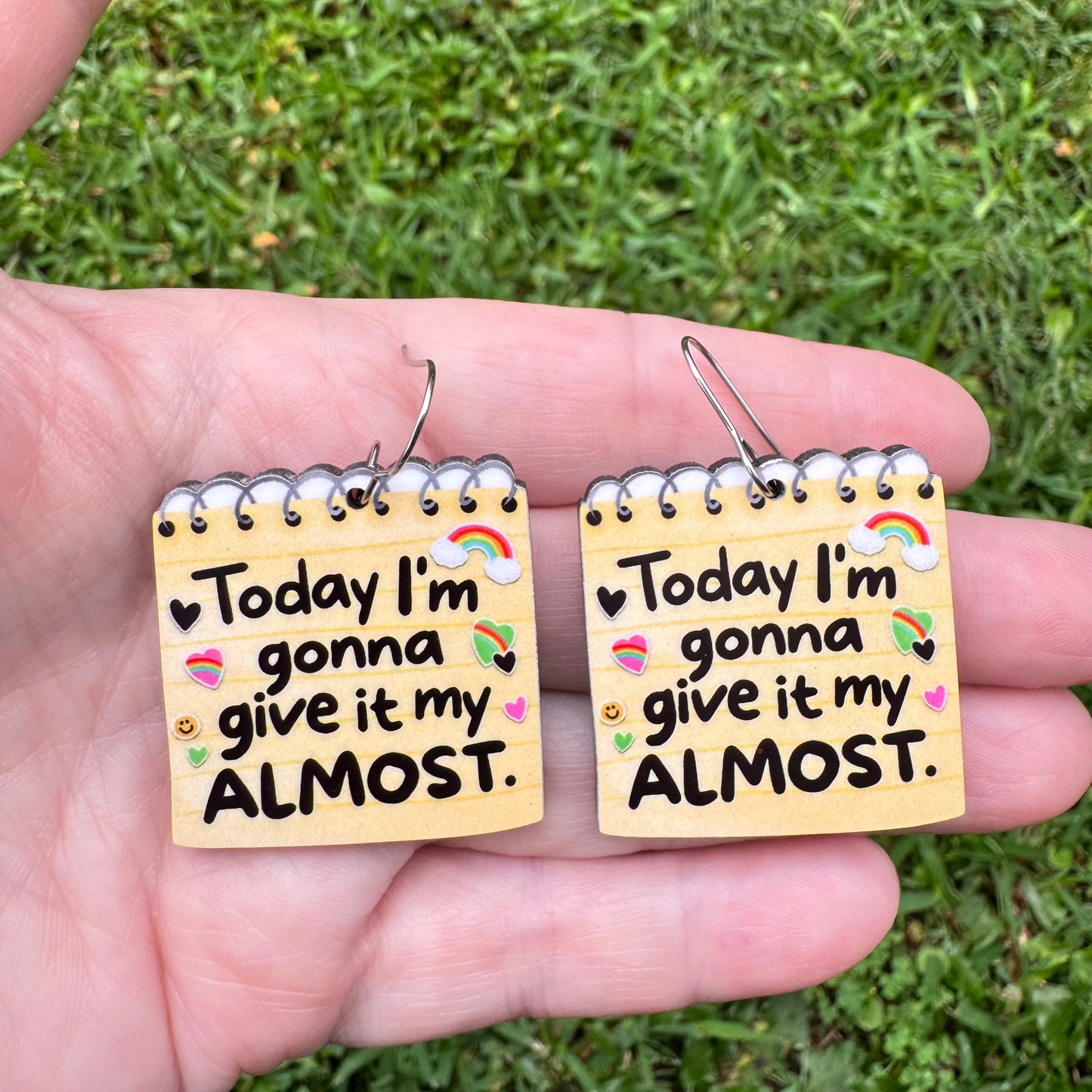 Today I'm Gonna Give It My Almost Earrings
