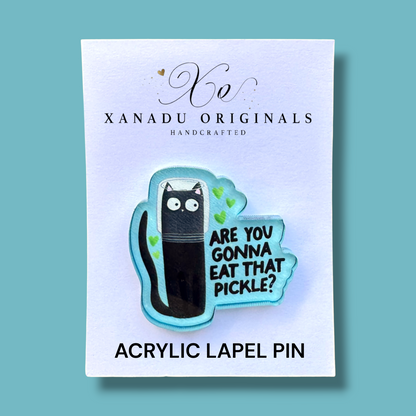 Are You Gonna Eat That Pickle Lapel Pin