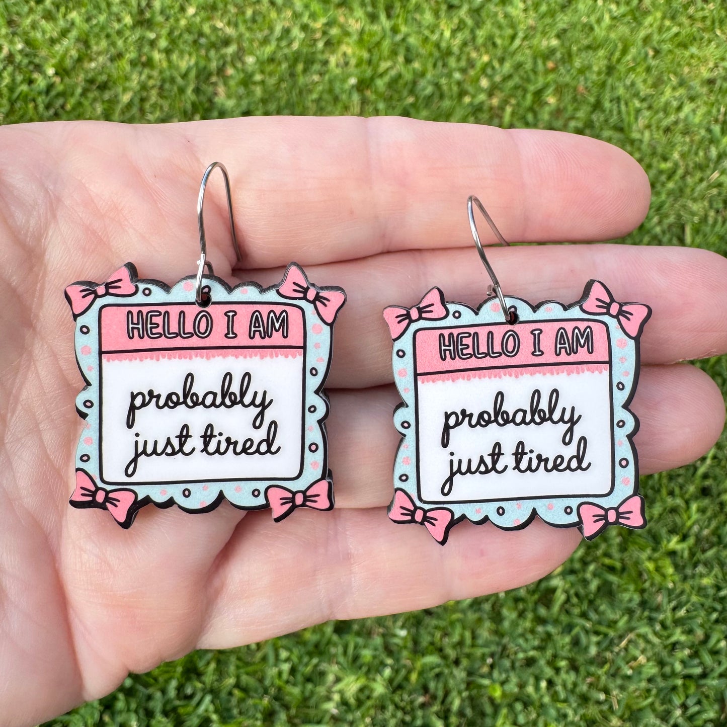 Probably Just Tired Earrings