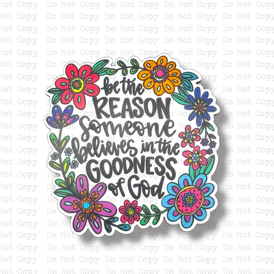 Be The Reason Someone Believes In God Magnet