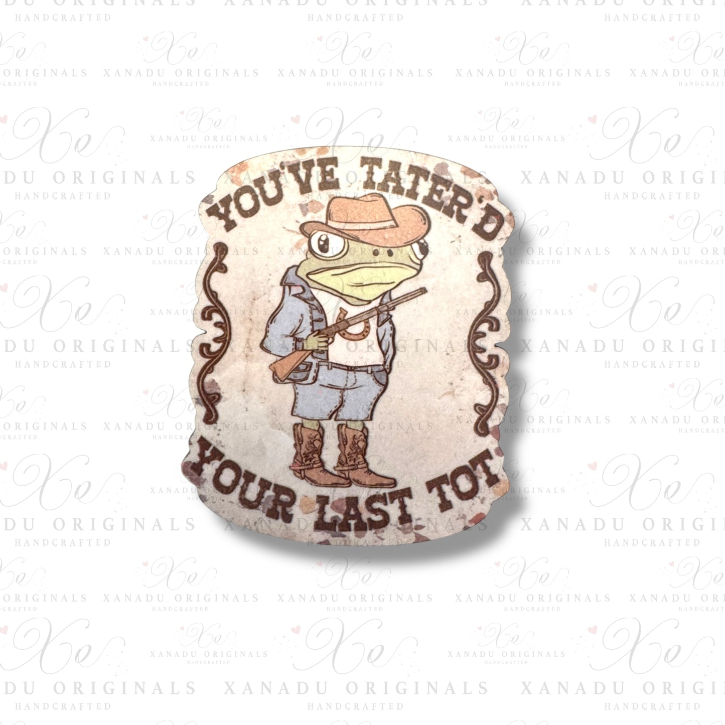 Tater'd Your Last Tot Magnet