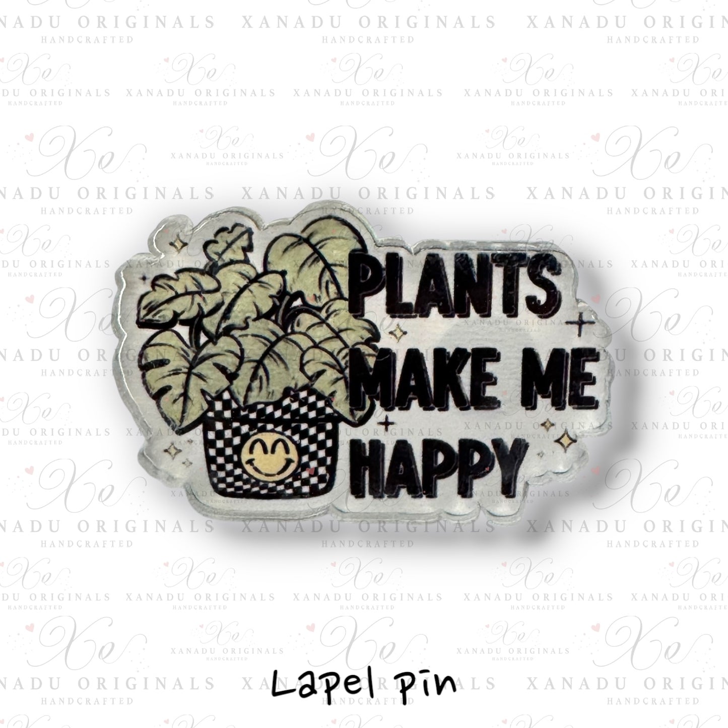 Plants Make Me Happy Lapel Pin