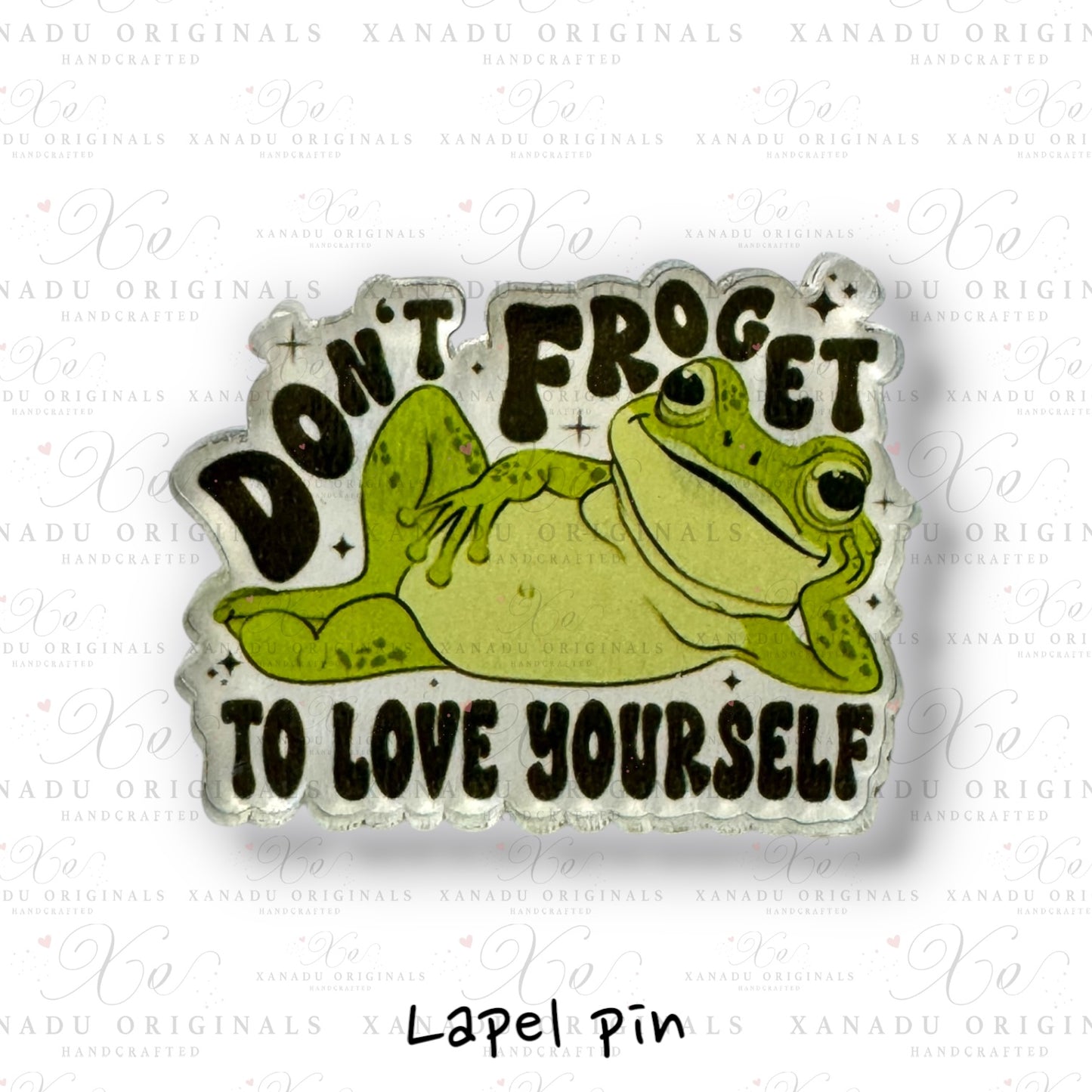 Don't Forget To Love Yourself Lapel Pin