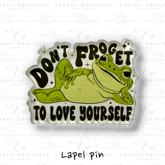 Don't Forget To Love Yourself Lapel Pin