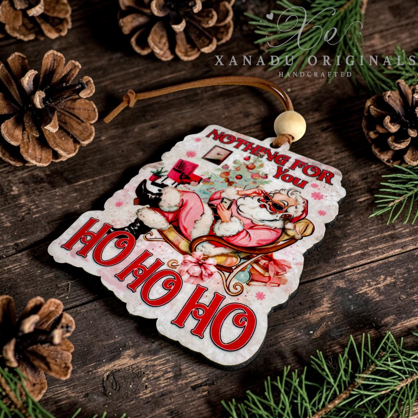 Nothing For You Lounging Santa Wood Ornament - Retro Christmas Gift