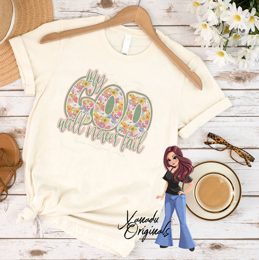 My God Never Fails T-Shirt