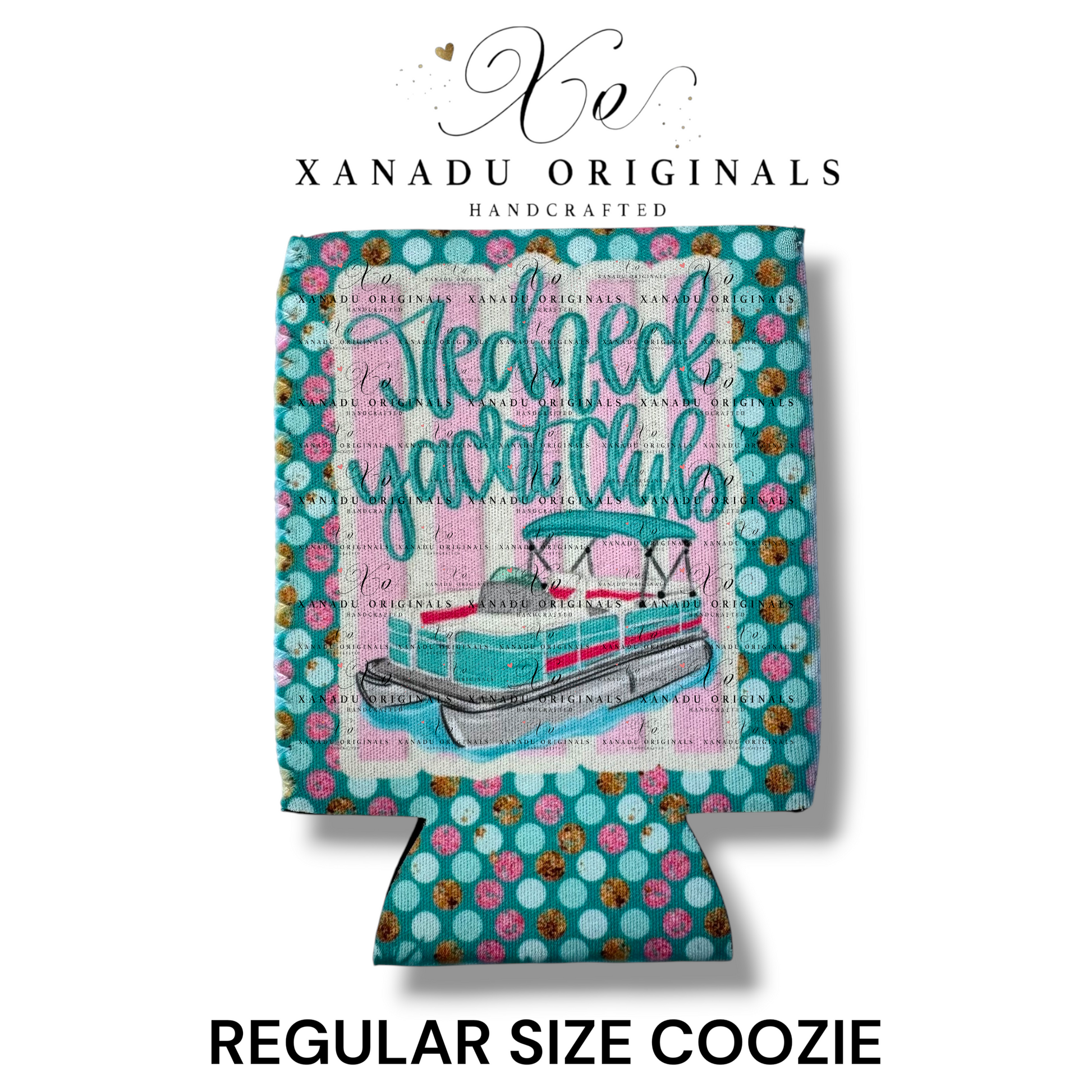"Xanadu Originals handcrafted regular size neoprene can coozie featuring an illustration of a pontoon boat with the cursive text 'Redneck Yacht Club' against a pink striped background framed by teal and gold leopard print polka dots."