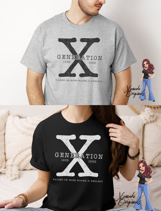 Generation X  Raised On Hose Water And Neglect T-Shirt