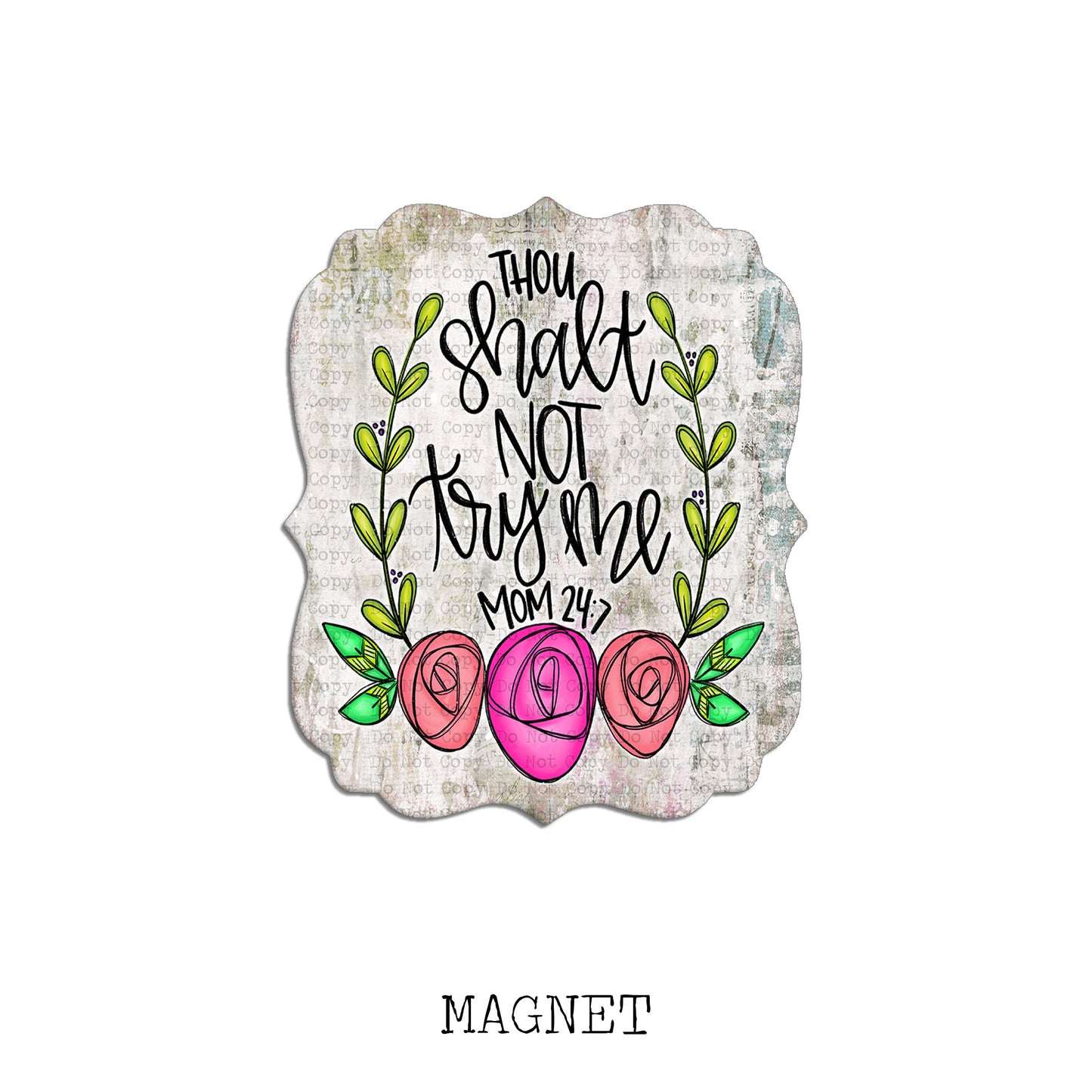 Thou Shalt Not Try Me Magnet