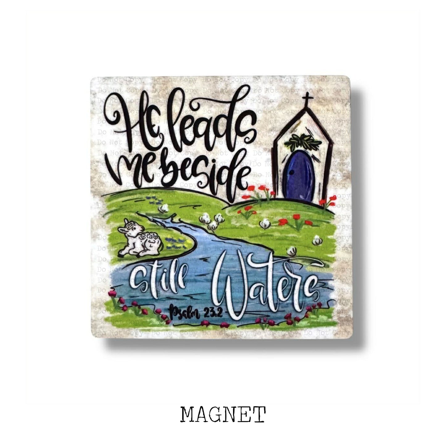 He Leads Me Beside Still Waters Magnet